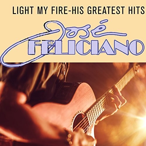 Feliciano, Jose: Light My Fire-His Greatest Hit