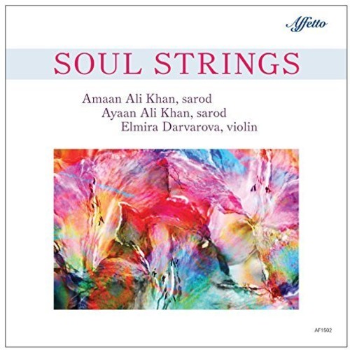 Khan, Amaan Ali / Darvarova, Elmira / Bose, Tanmoy: Soul Strings