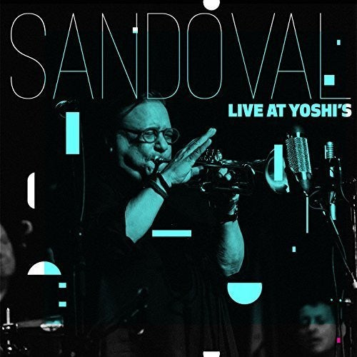 Sandoval, Arturo / Toledo, Rene / Siegel, Dave: Arturo Sandoval Live at Yoshi's