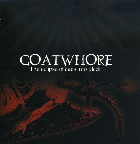 Goatwhore: The Eclipse Of Ages Into Black
