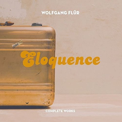 Flur, Wolfgang: Eloquence:Total Works - 2LP Edition