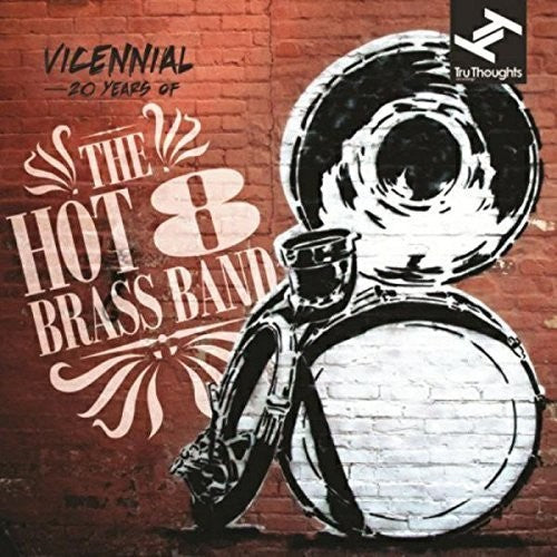 Hot 8 Brass Band: Vicennial: 20 Years of the Hot 8 Brass Band