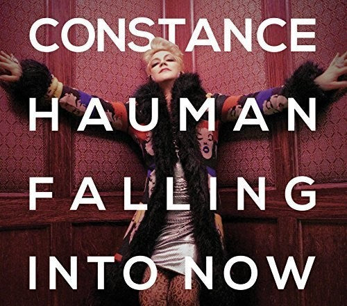 Hauman, Constance: Falling Into Now