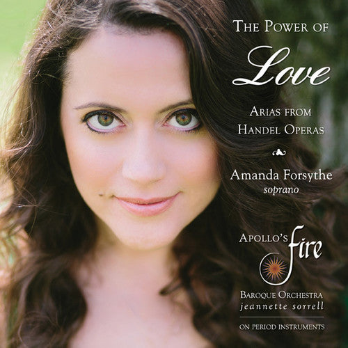 Handel / Apollo's Fire / Sorrell: Power of Love: Arias from Handel Operas