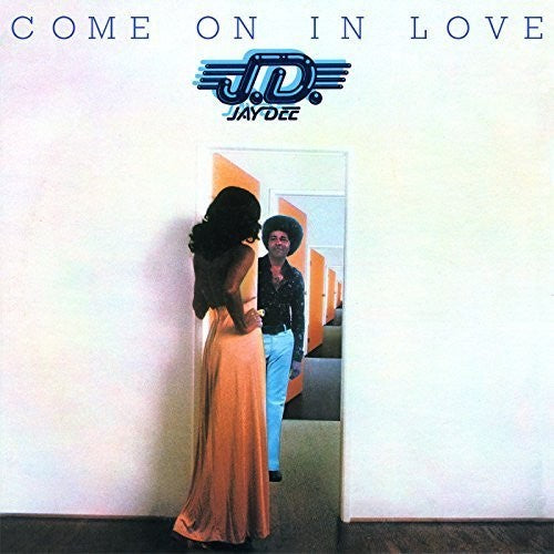 Jay Dee: Come on in Love
