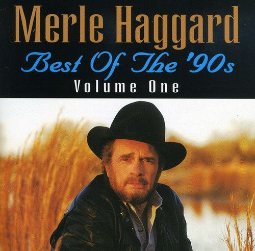 Haggard, Merle: Best Of The 90's Volume 1