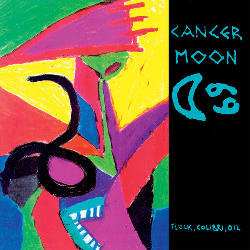 Cancer Moon: Flock, Colibri, Oil