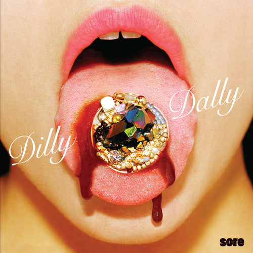 Dilly Dally: Sore