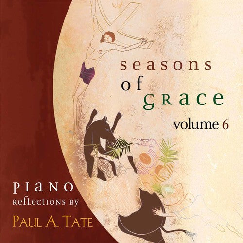 Tate, Paul: Seasons of Grace Vol. 6