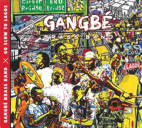 Gangbe Brass Band: Go Slow to Lagos