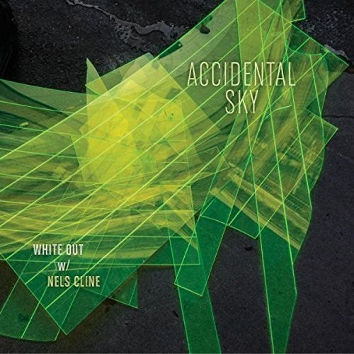 White Out with Nels Cline: Accidental Sky