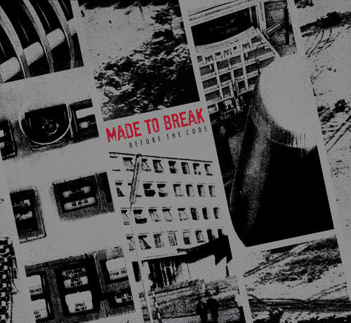 Made To Break: Before the Code