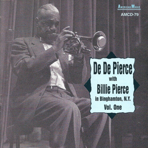 Pierce, De De / Pierce, Billie: In Binghamton, N.Y., Vol. 1