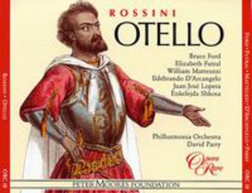 Rossini / Ford, Bruce / Futral / Lopera / Parry: Otello