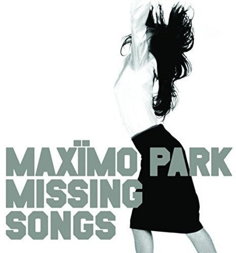 Maximo Park: Missing Songs