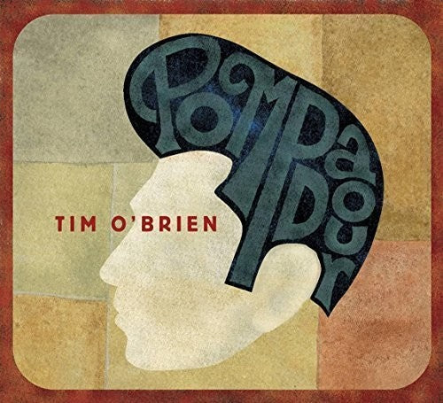 O'Brien, Tim: Pompadour