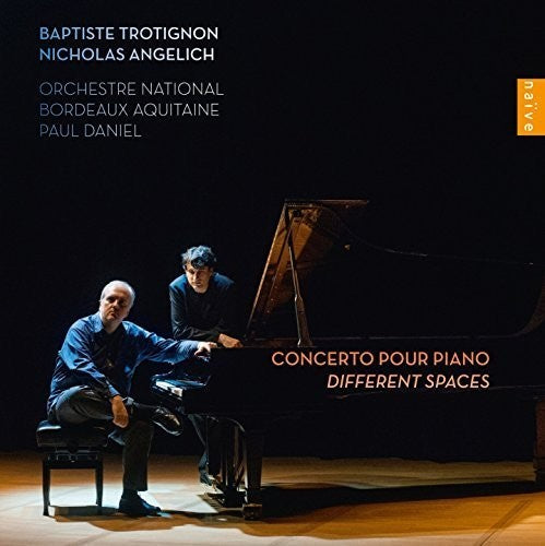 Trotignon / Angelich / Orchestre National Bordeaux: Different Spaces