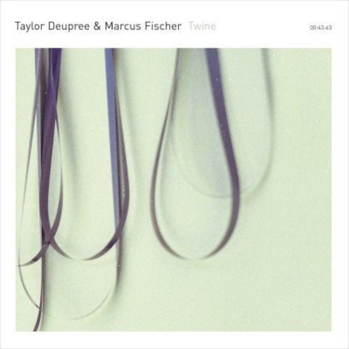 Deupree, Taylor / Fischer, Marcus: Twine