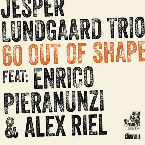 Lundgaard / Pieranunzi / Riel: 60 Out of Shape