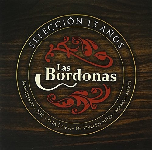 Las Bordonas: Seleccion 15 Anos