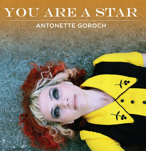 Goroch, Antonette: You Are A Star EP