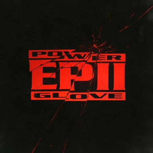 Power Glove: Ep Ii