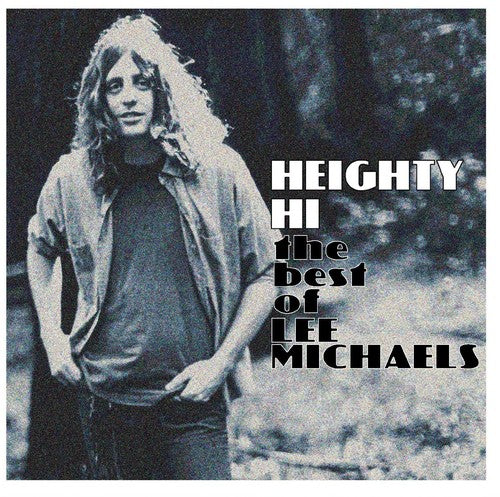 Michaels, Lee: Heighty Hi - the Best of Lee Michaels