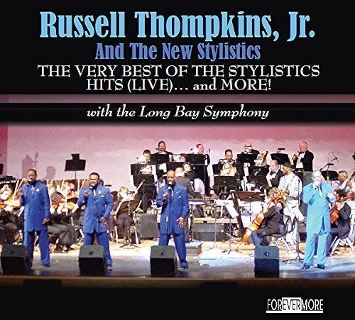 Thompkins Jr. / Russell & New Stylistics: Very Best of the Stylistics Hits (Live) & More