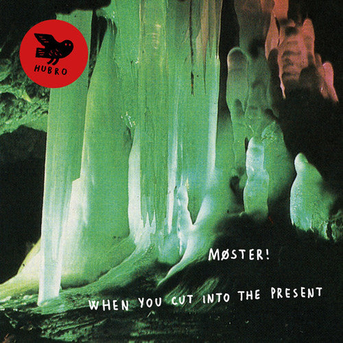 Moster: When You Cut Into the Present