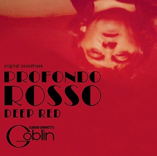 Claudio Simonetti's Goblin: Profondo Rosso (Deep Red) (Original Soundtrack)