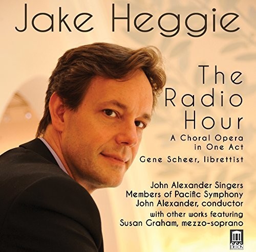 Heggie / Graham / Pacific Symphony: Radio Hour