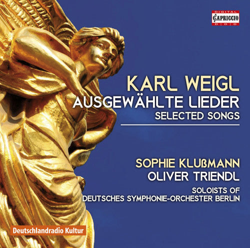 Weigl / Klussmann / Soloists of the German Sym: Selected Songs