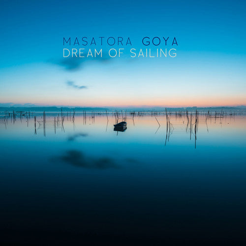 Goya / Boltes / Duo Anova / Kuo / Fader: Dream of Sailing