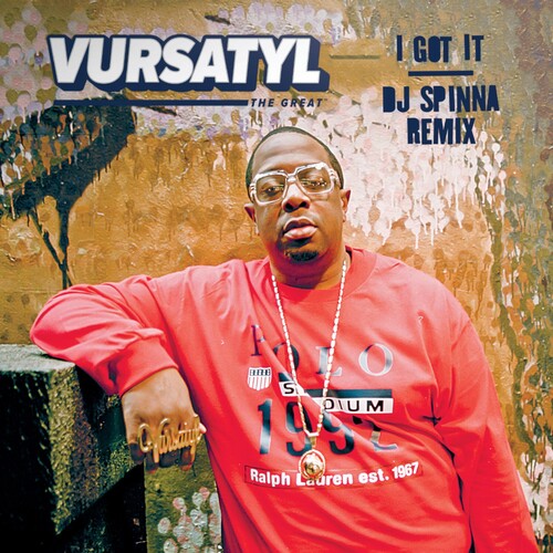 Vursatyl: I Got It (DJ Spinna Remix) / Bring It to a Halt