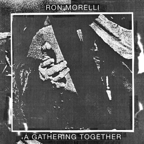 Morelli, Ron: A Gathering Together