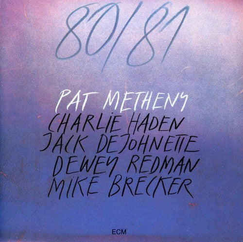 Metheny, Pat: 80-81 (complete Version)