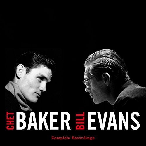 Baker, Chet / Evans, Bill: Complete Recordings