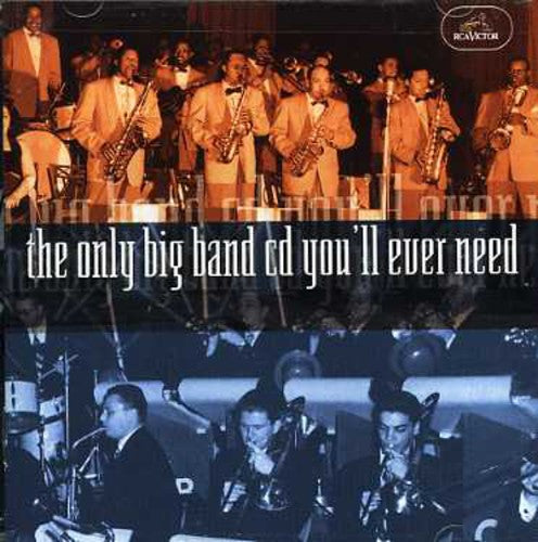 Only Big Band CD You'Ll Ever Need / Various: The Only Big Band CD You'll Ever Need