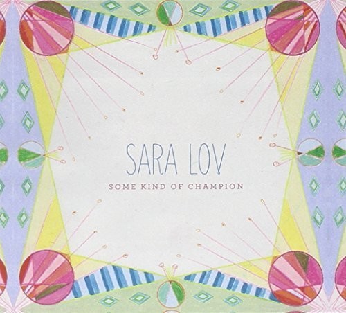 Lov, Sara: Some Kind of Champion