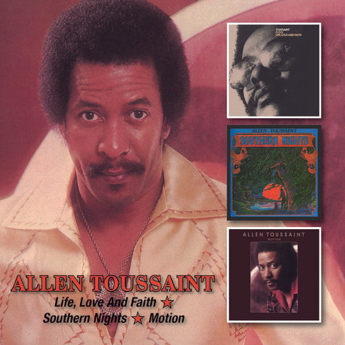 Toussaint, Allen: Life Love & Faith /Southern Nights/Motion