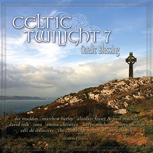 Celtic Twilight 7: Gaelic Blessing / Various: Celtic Twilight 7: Gaelic Blessing