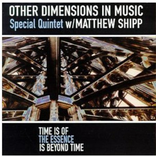 Other Dimensions in Music: Time Is of the Essence Is Beyond Time