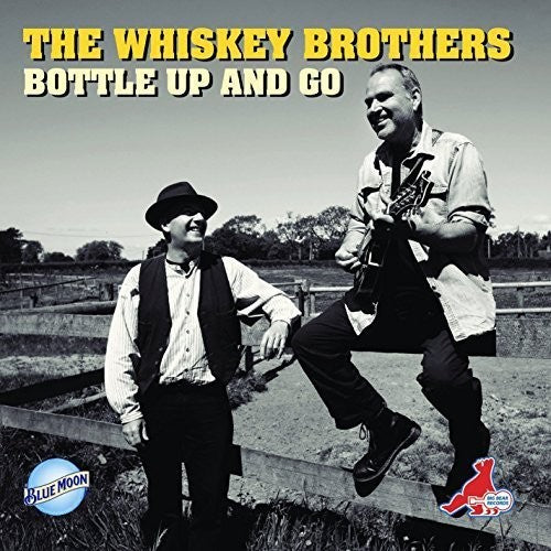 Whiskey Brothers: Whiskey Brothers - Bottle Up and Go