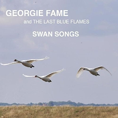 Fame, Georgie & Last Blue Flames: Swan Songs