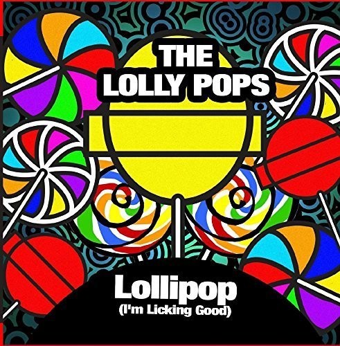 Lolly Pops: Lollipop (I'm Licking Good)