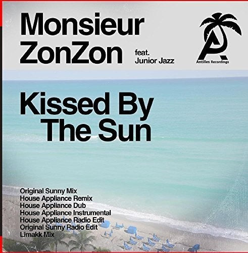 Monsieur Zonzon: Kissed By the Sun