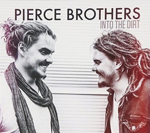 Pierce Brothers: Into the Dirt Ep