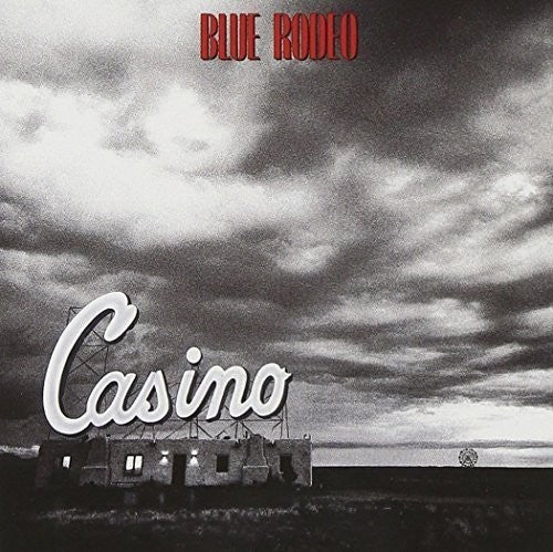 Blue Rodeo: Casino