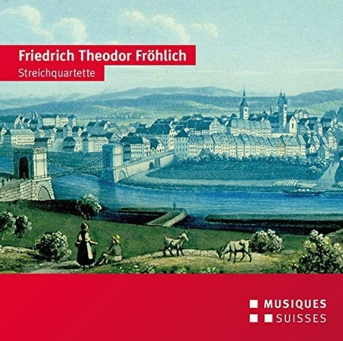 Froehlich / Beethovenquartett: Friedrich Theodor Froehlich: String Quartets