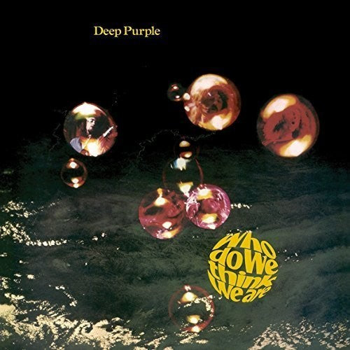 Deep Purple: Who Do We Think We Are